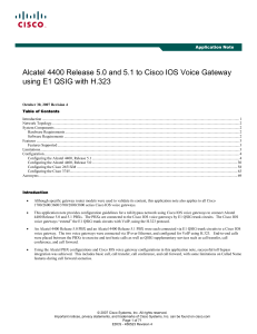 Alcatel 4400 Release 5.0 and 5.1 to Cisco IOS Voice... using E1 QSIG with H.323  Application Note