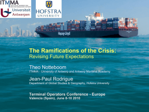 The Ramifications of the Crisis: Revising Future Expectations Theo Notteboom Jean-Paul Rodrigue