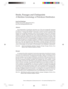 Straits, Passages and Chokepoints A Maritime Geostrategy of Petroleum Distribution Jean-Paul Rodrigue Abstract