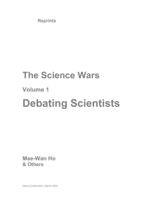 Debating Scientists The Science Wars Volume 1 Mae-Wan Ho