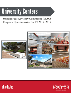 University Centers uh.edu/uc Student Fees Advisory Committee (SFAC)