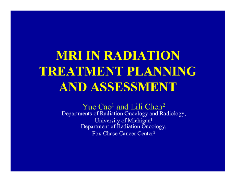 Mri In Radiation Treatment Planning And Assessment Yue Cao 