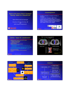 Monte Carlo-based Clinical Treatment Planning: Issues for Consideration Acknowledgements