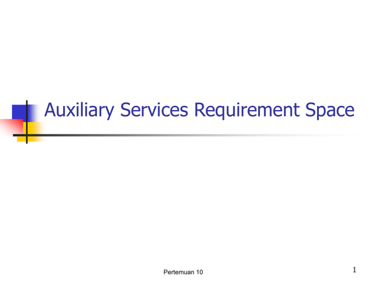 auxiliary-services-requirement-space-1-pertemuan-10