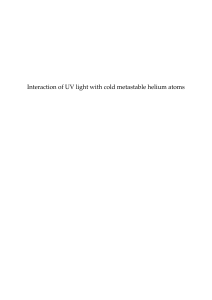 Interaction of UV light with cold metastable helium atoms