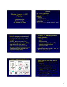 Medical Imaging in IMRT Planning Overview Charles A. Pelizzari