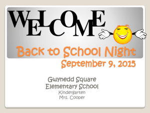 Back to School Night September 9, 2015 Gwynedd Square Elementary School