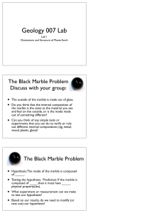 Geology 007 Lab The Black Marble Problem Discuss with your group: •