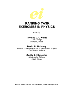 RANKING TASK EXERCISES IN PHYSICS Thomas L. O'Kuma David P. Maloney