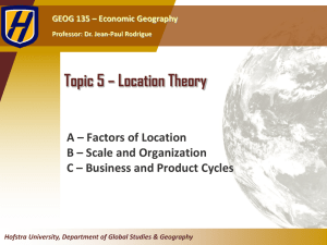 Topic 5 – Location Theory A – Factors of Location