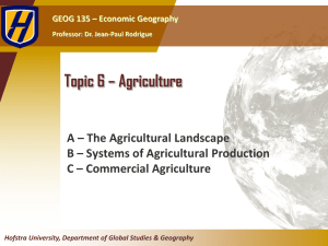 Topic 6 – Agriculture A – The Agricultural Landscape