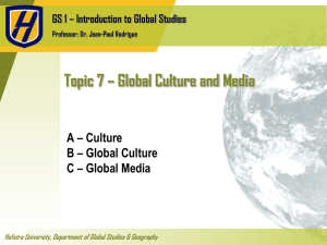 Topic 7 – Global Culture and Media A – Culture