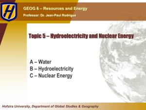 Topic 5 – Hydroelectricity and Nuclear Energy A – Water