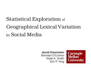 Statistical Exploration  Geographical Lexical Variation Social Media