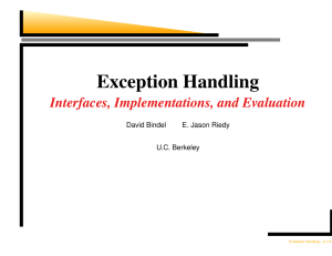 Exception Handling Interfaces, Implementations, and Evaluation David Bindel E. Jason Riedy