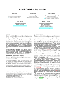 Scalable Statistical Bug Isolation Ben Liblit Mayur Naik Alice X. Zheng