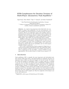 ETR-Completeness for Decision Versions of Multi-Player (Symmetric) Nash Equilibria ? Jugal Garg