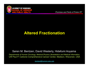 Altered Fractionation Søren M Bentzen, Ph.D., D.Sc.