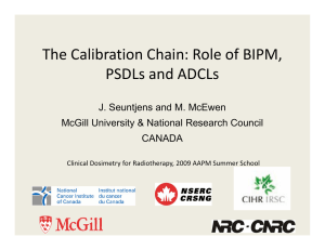 The Calibration Chain: Role of BIPM, PSDLs and ADCLs PSDLs and ADCLs