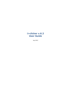 i&gt;clicker v.6.2 User Guide  July 2012