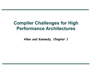 Compiler Challenges for High Performance Architectures Allen and Kennedy, Chapter 1