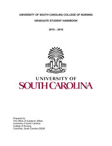 UNIVERSITY OF SOUTH CAROLINA COLLEGE OF NURSING  GRADUATE STUDENT HANDBOOK – 2016