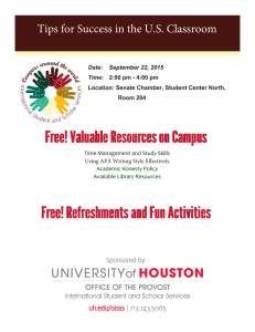 Free! Valuable Resources on Campus Free! Refreshments and Fun Activities