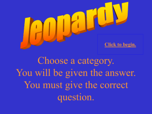 Choose a category. You will be given the answer. question.