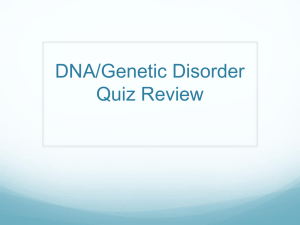 DNA/Genetic Disorder Quiz Review