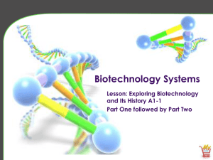 Biotechnology Systems Lesson: Exploring Biotechnology and Its History A1-1