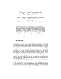 Towards Process Provenance for Existing Applications Steven P. Callahan , Juliana Freire