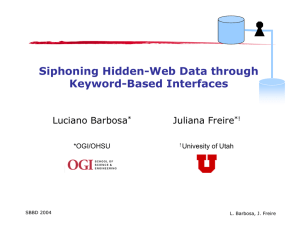 Siphoning Hidden-Web Data through Keyword-Based Interfaces Luciano Barbosa Juliana Freire