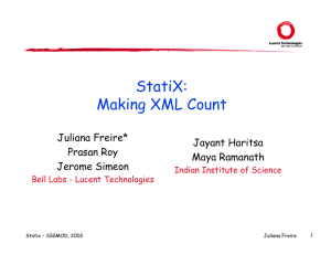 StatiX: Making XML Count Juliana Freire* Jayant Haritsa