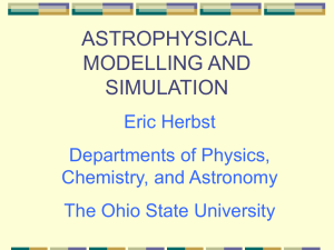 ASTROPHYSICAL MODELLING AND SIMULATION Eric Herbst