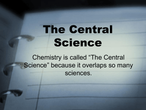The Central Science Chemistry is called “The Central