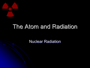 The Atom and Radiation Nuclear Radiation