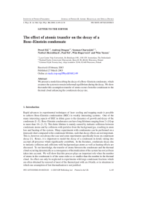 The effect of atomic transfer on the decay of a