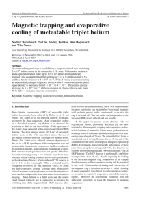 Magnetic trapping and evaporative cooling of metastable triplet helium and Wim Vassen