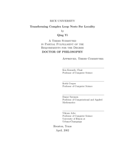 RICE UNIVERSITY Transforming Complex Loop Nests For Locality by Qing Yi