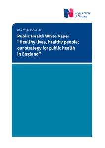 Public Health White Paper “Healthy lives, healthy people: in England”