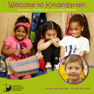 Welcome to Kindergarten Journey into Learning... Journey into Faith h