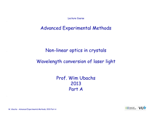 Advanced Experimental Methods Non-linear optics in crystals Non linear optics in crystals