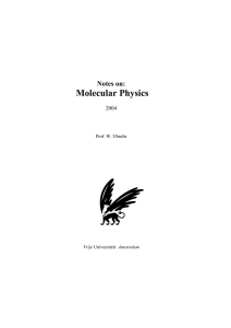 Molecular Physics Notes on: 2004 Prof. W. Ubachs