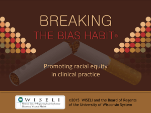 BREAKING THE BIAS HABIT Promoting racial equity in clinical practice