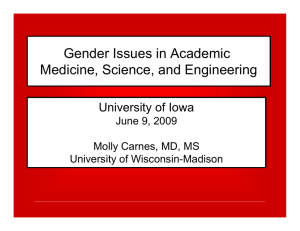 Gender Issues in Academic Medicine, Science, and Engineering University of Iowa