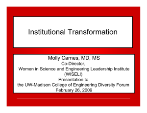 Institutional Transformation Molly Carnes, MD, MS