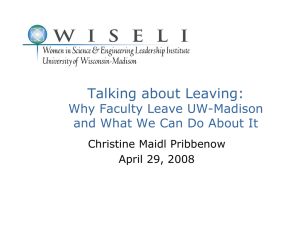 Talking about Leaving: Why Faculty Leave UW-Madison Christine Maidl Pribbenow