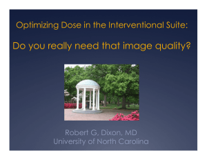 Do you really need that image quality? Robert G, Dixon, MD