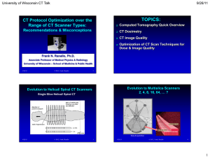 TOPICS: CT Protocol Optimization over the Range of CT Scanner Types: