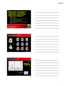 Molecular Imaging in Radiation Oncology: What and Where? 8/2/2012